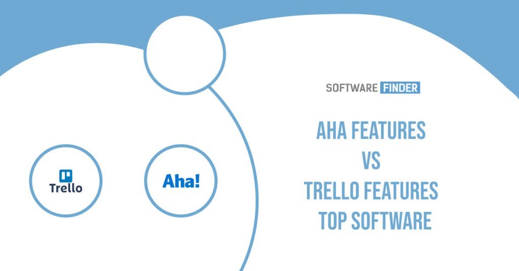Aha Features vs Trello Features - Top Software