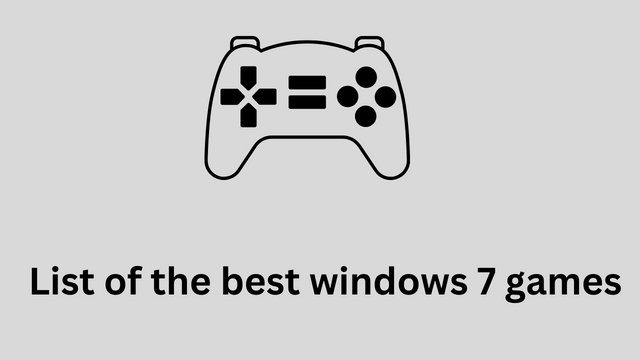 List of the best windows 7 games