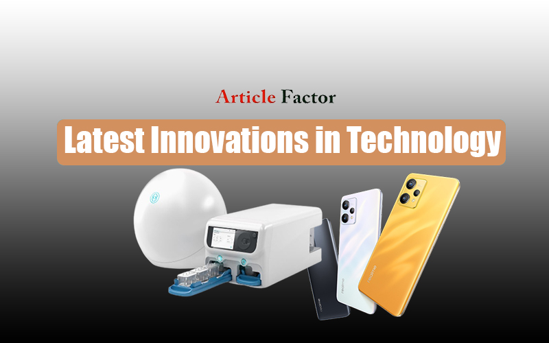 Latest Innovations in Technology