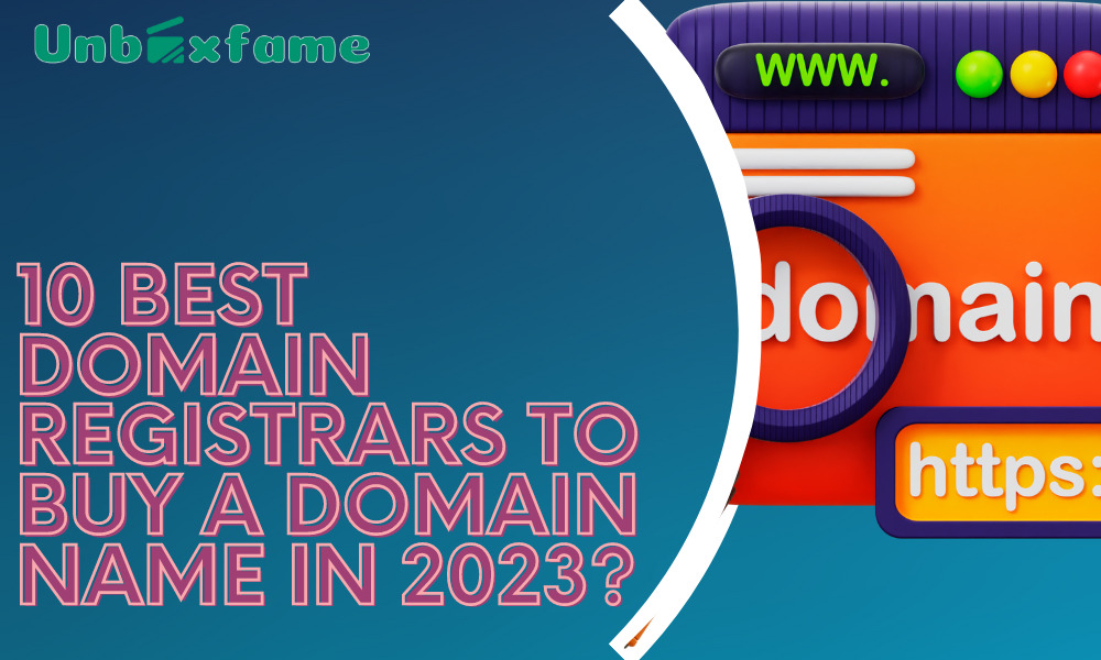 10 Best Domain Registrars to Buy a Domain Name in 2023