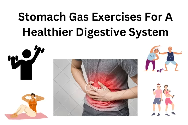 Stomach Gas Exercises For A Healthier Digestive System