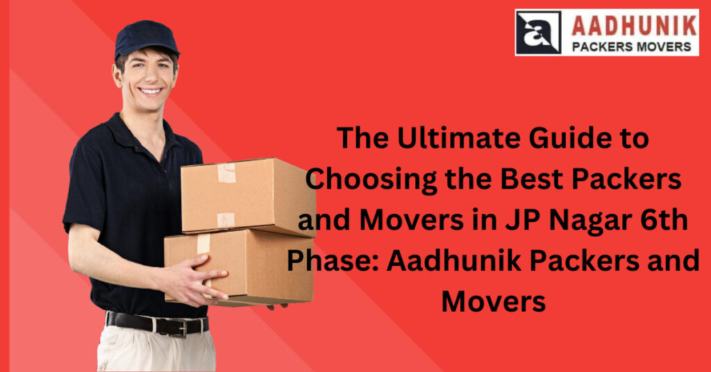 best packers and movers in jp nagar 6th phase