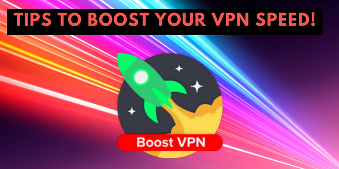 Boost Your VPN Speed