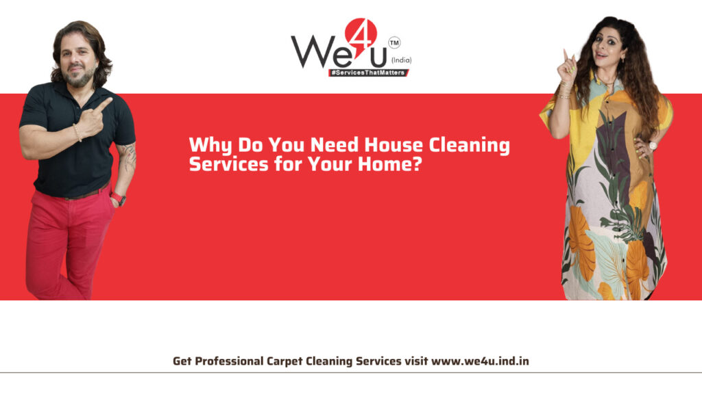 Why Do You Need House Cleaning Services for Your Home?